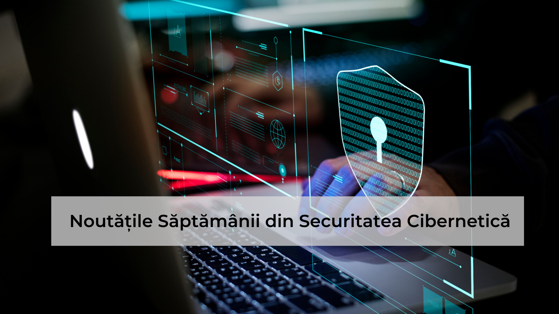 Noutățile Săptămânii Din Securitatea Cibernetică (17.01.2020)