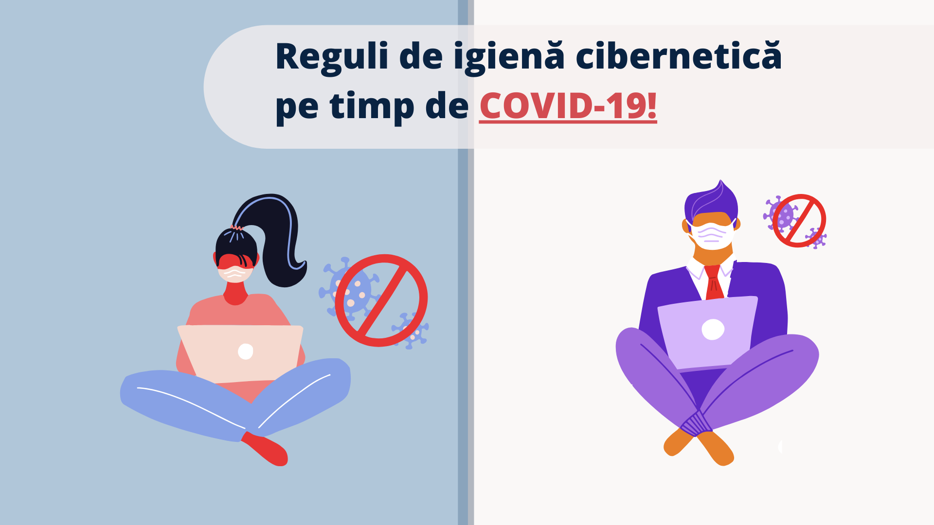 Reguli de igienă cibernetică pe timp de COVID-19!