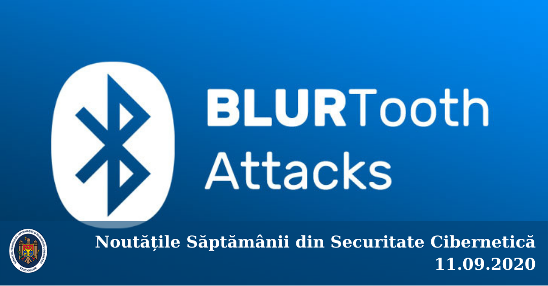 Noutățile săptămânii din securitatea cibernetică (11.09.2020)