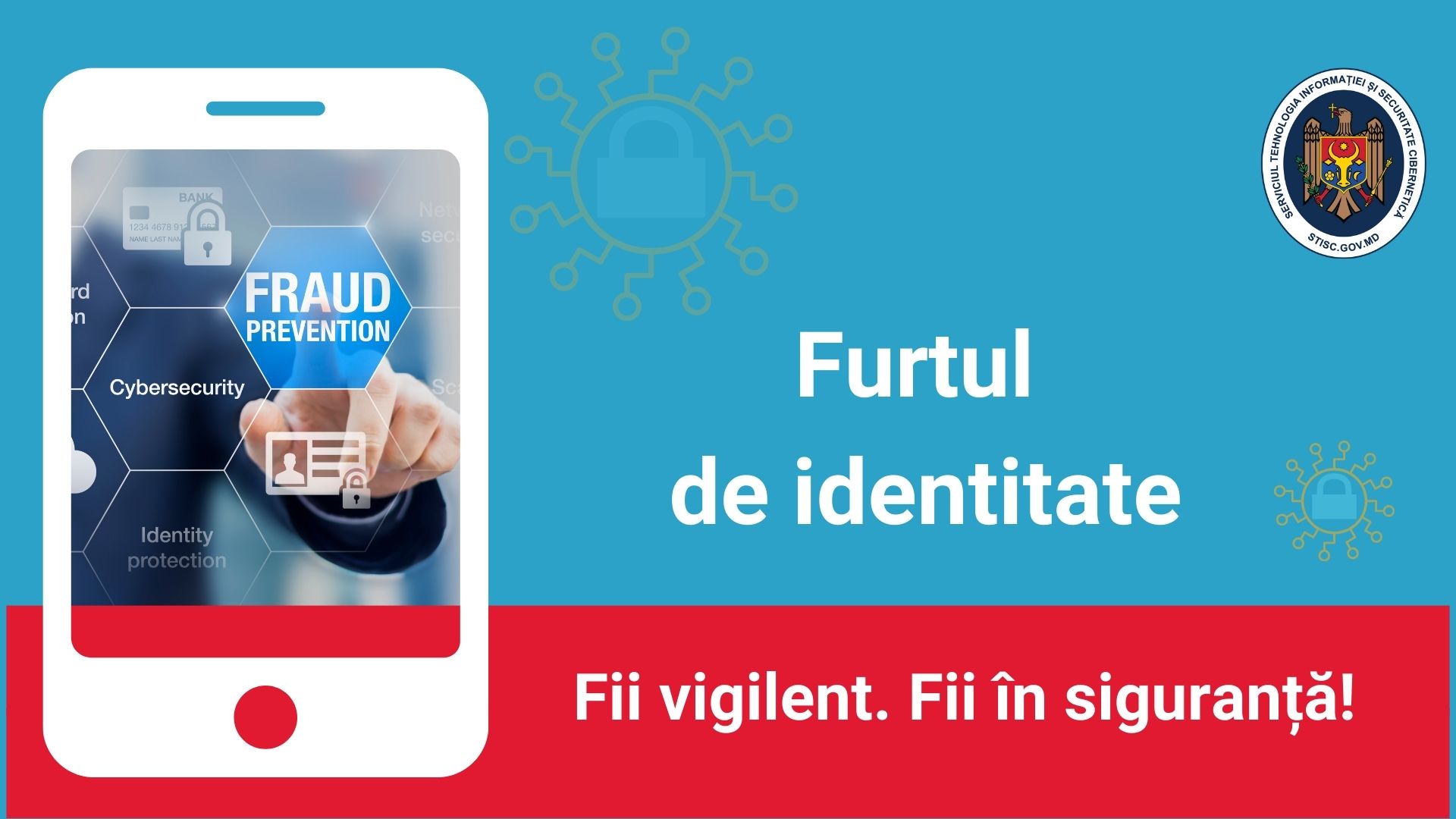 STISC îndeamnă utilizatorii de internet să fie vigilenți la furtul de identitate în scopul utilizarii datelor altei persoane