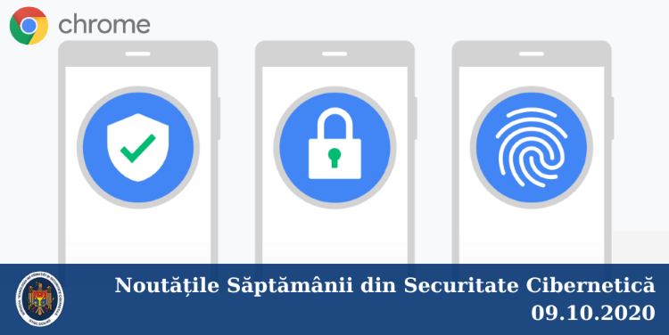 Noutățile săptămânii din securitate cibernetică (09.10.2020)
