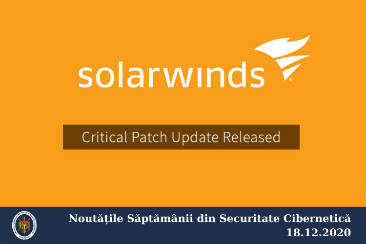 Noutățile Săptămânii din Securitate Cibernetică 18.12.2020