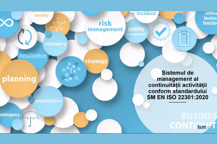 STISC a participat în cadrul evenimentului online organizat de către Institutul de Standardizare (ISM) cu tematica: “Asigurarea continuității activității prin implementarea standardelor”