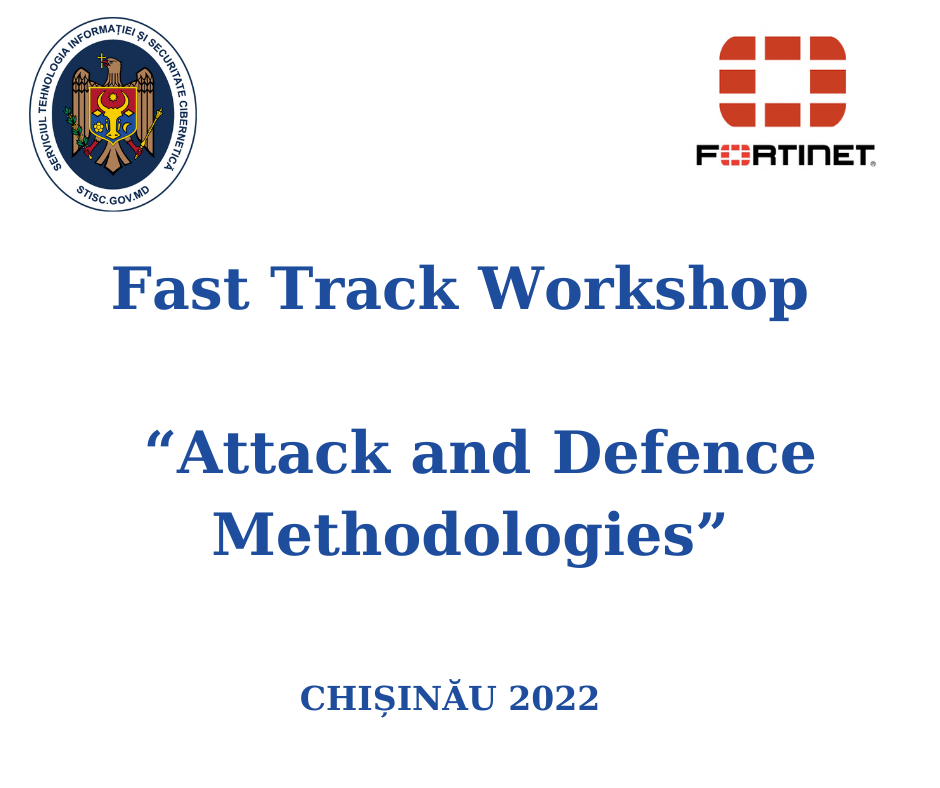 Fast Track Workshop cu tematica “Attack and Defence Methodologies”