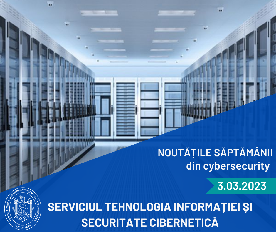 Noutățile săptămânii din cybersecurity