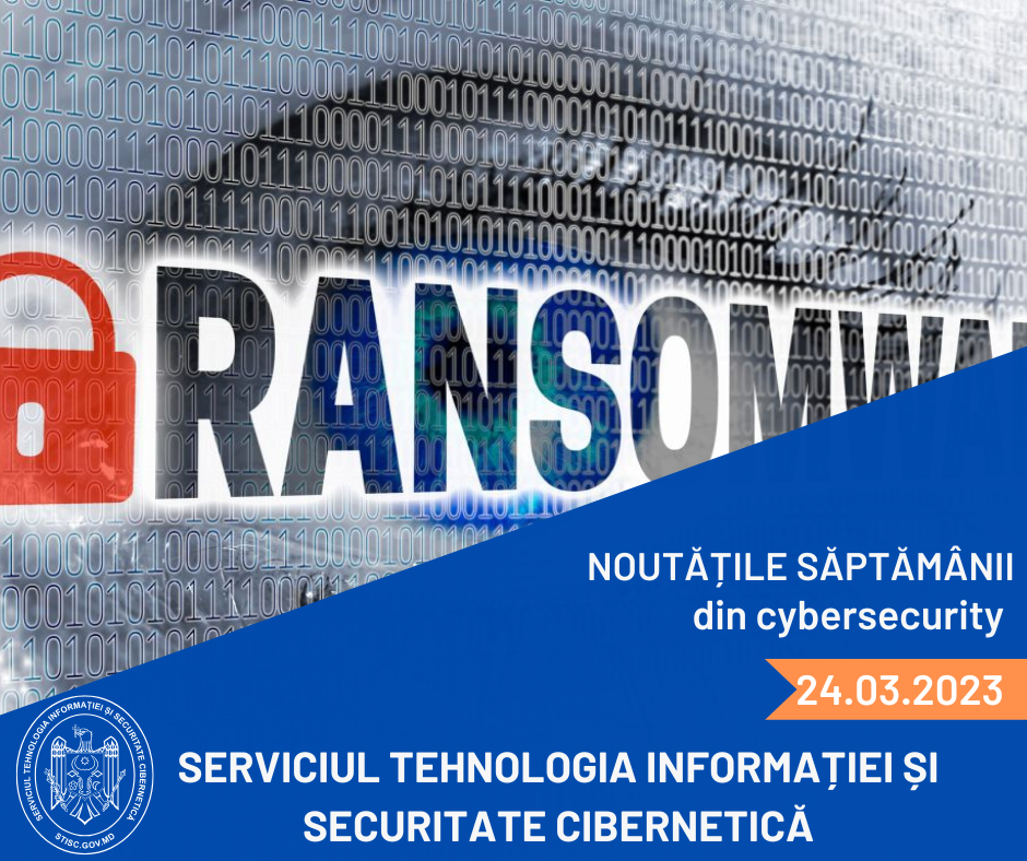 Noutățile săptămânii din cybersecurity 