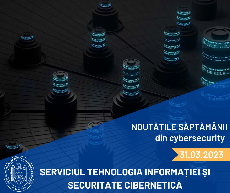 Noutățile săptămânii din cybersecurity 