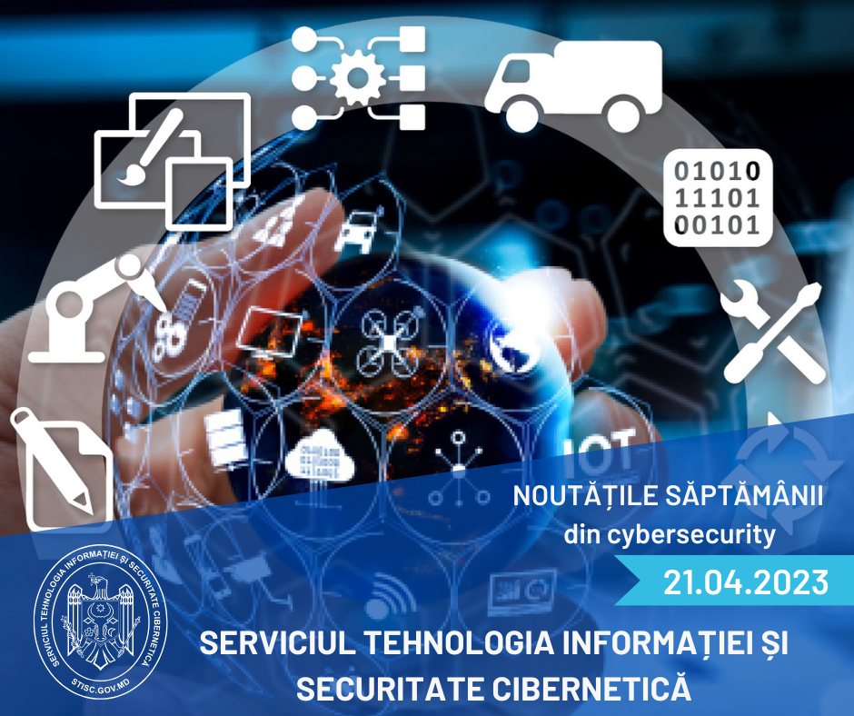 Noutățile săptămânii din cybersecurity 