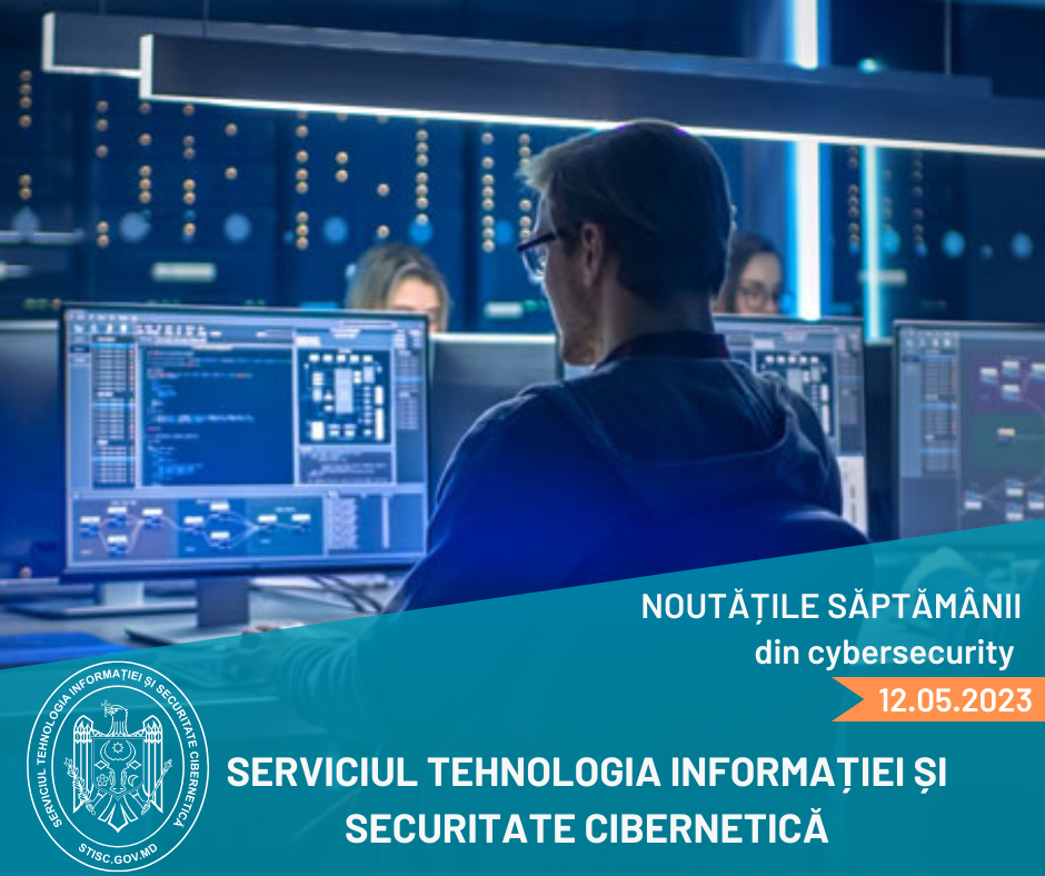 Noutățile săptămânii din cybersecurity