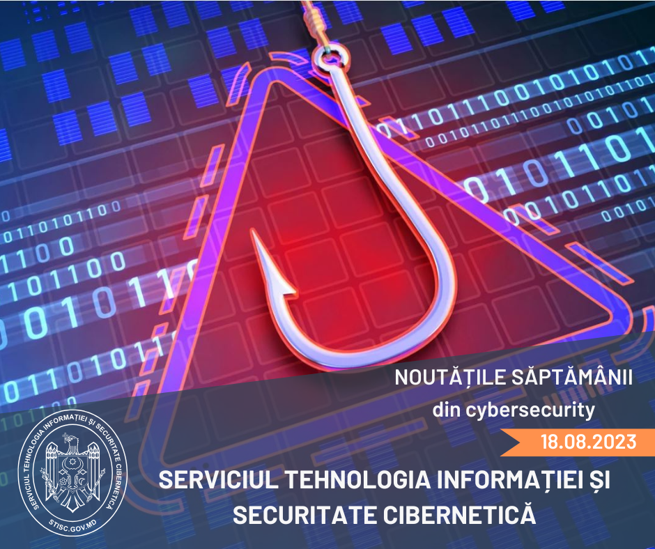 Noutățile săptămânii din cybersecurity