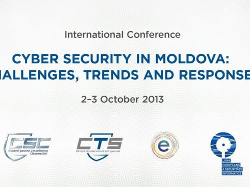 Conferinţa Internaţională cu genericul “Securitatea Cibernetică în Republica Moldova: Provocări, Tendinţe şi Soluţii”