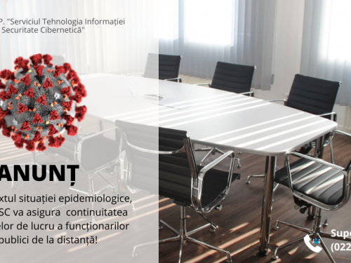 ANUNȚ: În situație de urgență, STISC va asigura continuitatea proceselor de lucru a funcționarilor publici de la distanță