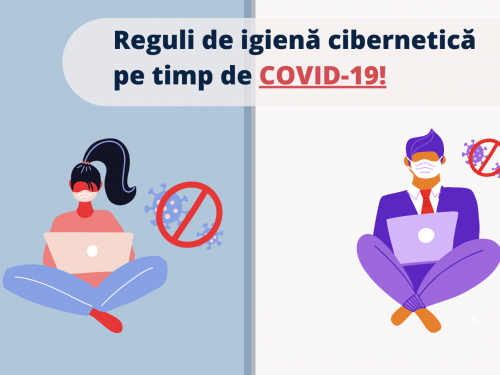 Reguli de igienă cibernetică pe timp de COVID-19!