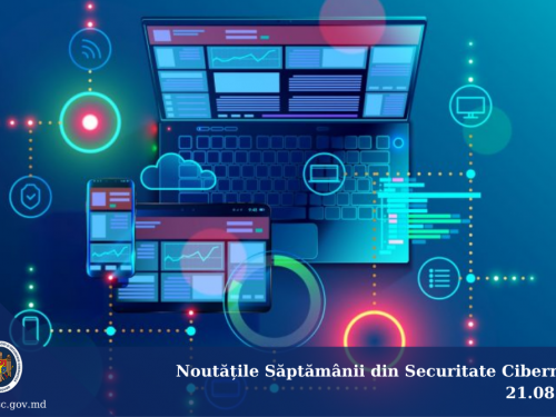 Noutățile săptămânii din securitatea cibernetică (21.08.2020)
