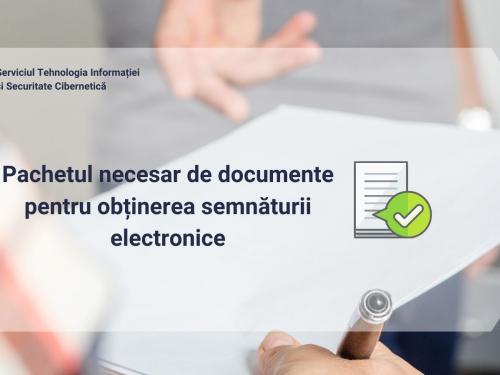 Pachetul necesar de documente pentru obținerea semnăturii electronice