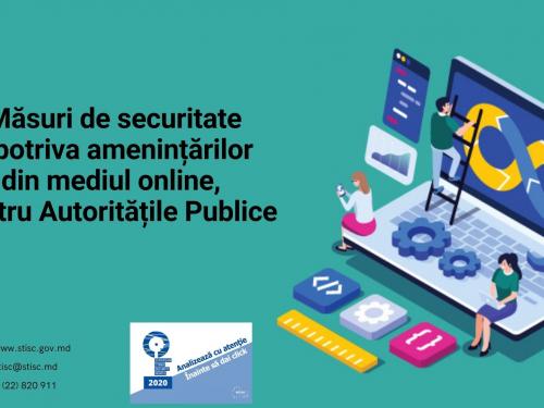 În Luna Securității Cibernetice, STISC prezintă un set de măsuri de securitate împotriva amenințărilor din mediul online, pentru Autoritățile Publice