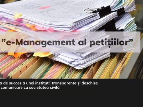 Managementul eficient al petițiilor - cheia de succes a unei instituții transparente și deschise spre comunicare cu societatea civilă