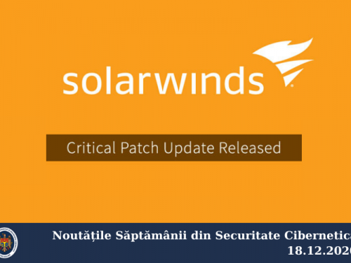 Noutățile Săptămânii din Securitate Cibernetică 18.12.2020