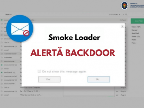 Serviciul Tehnologia Informației și Securitate Cibernetică informează despre o nouă amenințare cibernetică, Smoke Loader Backdoor