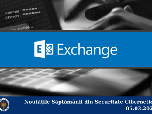 Noutățile Săptămânii din Securitate Cibernetică 05.03.2021
