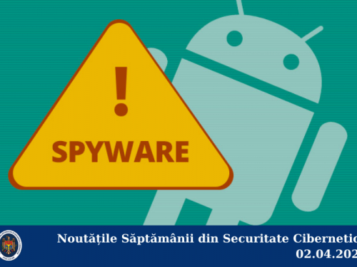 Noutățile Săptămânii din Securitate Cibernetică 02.04.2021