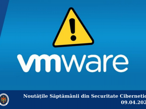 Noutățile Săptămânii din Securitate Cibernetică 09.04.2021