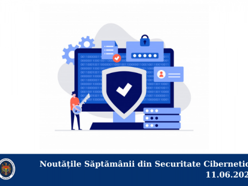 Noutățile Săptămânii din Securitate Cibernetică 11.06.2021
