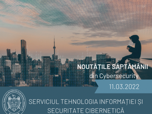 Noutățile săptămânii din cybersecurity