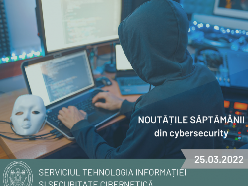 Noutățile săptămânii din cybersecurity